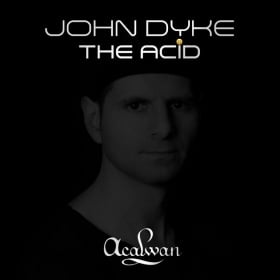 JOHN DYKE - THE ACID